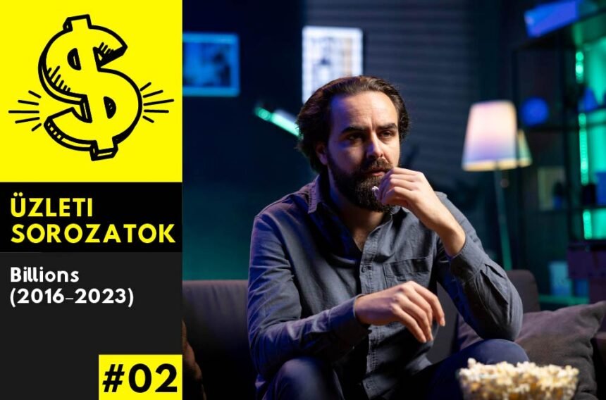 Milliárdok nyomában (Billions) - Üzleti sorozat ajánló