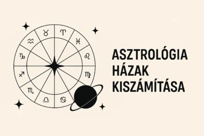 Tudd meg mit jelent az asztrológia házak kiszámítása