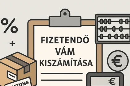 Tudd meg, hogyan történik a fizetendő vám kiszámítása lépésről lépésre